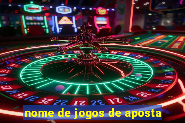 nome de jogos de aposta